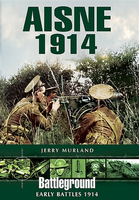 Aisne 1914 (e-bok) av Jerry Murland