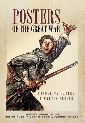 Posters of The Great War (e-bok) av Frédérick H