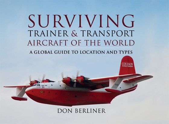 Surviving Trainer and Transport Aircraft of the World (e-bok) av Don Berliner