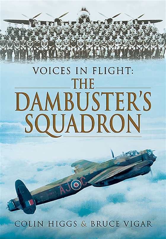 Voices in Flight: The Dambuster's Squadron