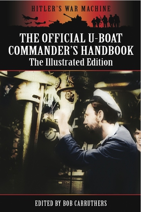 The Official U-Boat Commanders Handbook (e-bok)