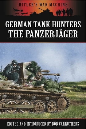 German Tank Hunters (e-bok) av Bob Carruthers