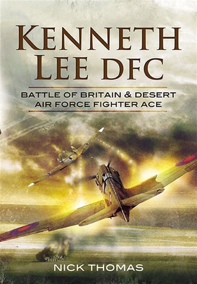 Kenneth ‘Hawkeye’ Lee DFC (e-bok) av Nick Thoma