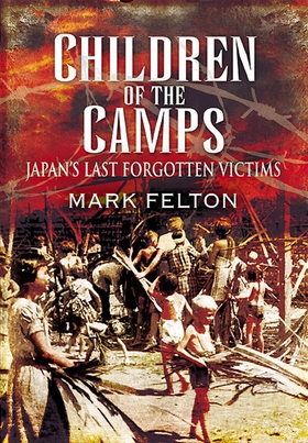 Children of the Camps (e-bok) av Mark Felton