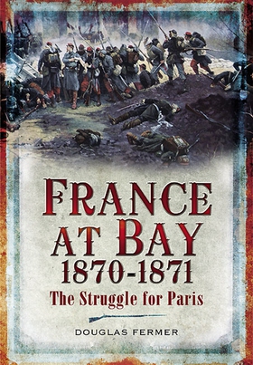 France at Bay 1870-1871 (e-bok) av Douglas Ferm