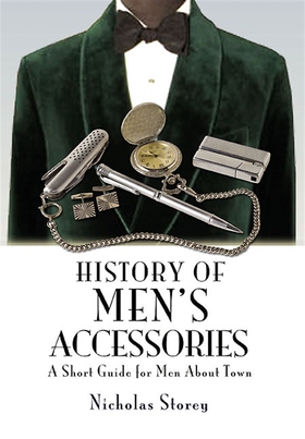 History of Men’s Accessories (e-bok) av Nichola