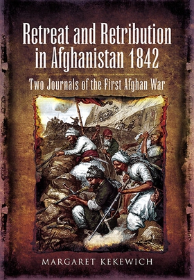 Retreat and Retribution in Afghanistan 1842 (e-