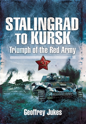 Stalingrad to Kursk (e-bok) av Geoffrey Jukes