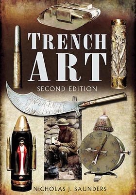 Trench Art (e-bok) av Nicholas J. Saunders