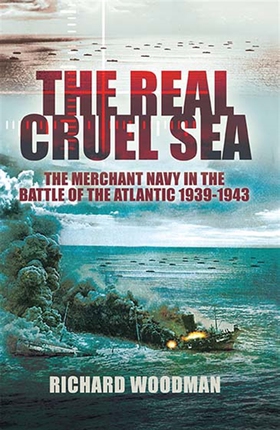 The Real Cruel Sea (e-bok) av Richard Woodman