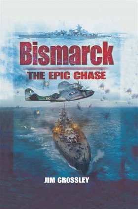 Bismarck (e-bok) av Jim Crossley