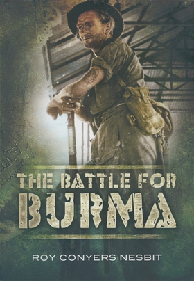 The Battle for Burma (e-bok) av Roy Conyers Nes