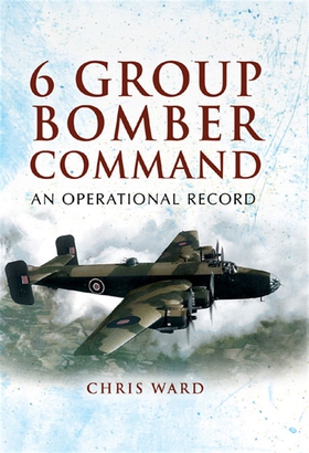 6 Group Bomber Command (e-bok) av Chris Ward