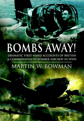 Bombs Away! (e-bok) av Martin W. Bowman