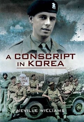 A Conscript in Korea (e-bok) av Neville William