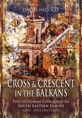 Cross & Crescent in the Balkans (e-bok) av Davi