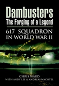 Dambusters The Forging of a Legend