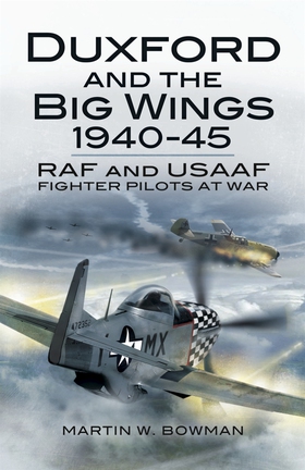 Duxford and the Big Wings 1940-45 (e-bok) av Ma