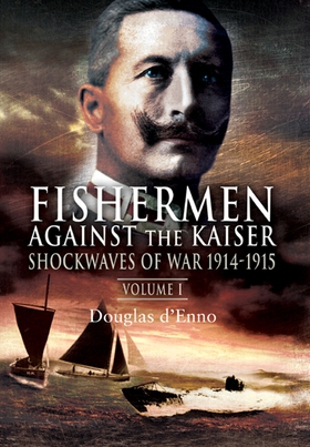 Fishermen Against the Kaiser (e-bok) av Douglas