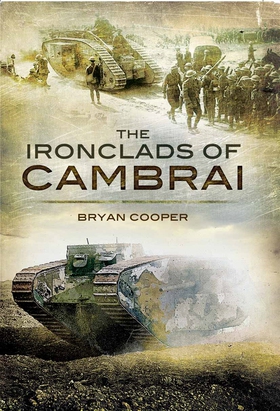 The Ironclads of Cambrai (e-bok) av Bryan Coope