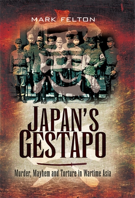 Japan’s Gestapo (e-bok) av Mark Felton