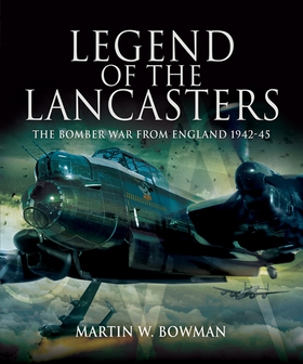 Legend of the Lancasters (e-bok) av Martin W. B