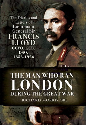 Man Who Ran London During the Great War (e-bok)