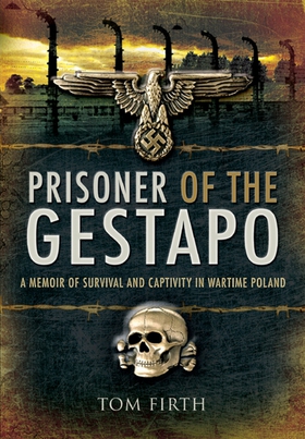 Prisoner of the Gestapo (e-bok) av Tom Firth