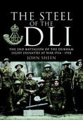 Steel of the DLI (2nd Bn 1914/18)