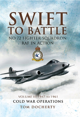 Swift to Battle: 72 Fighter Squadron RAF in Act