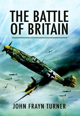 The Battle of Britain (e-bok) av John Frayn Tur