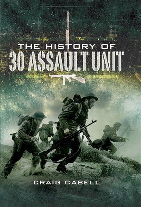 The History of 30 Assault Unit (e-bok) av Craig