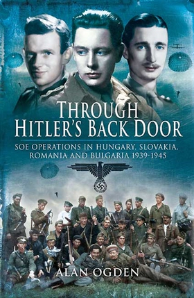 Through Hitler’s Back Door (e-bok) av Alan Ogde