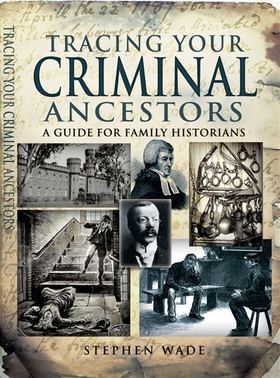 Tracing Your Criminal Ancestors (e-bok) av Step