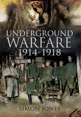 Underground Warfare 1914-1918 (e-bok) av Simon 