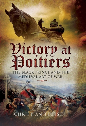 Victory at Poitiers (e-bok) av Christian Teutsc