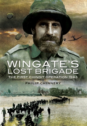 Wingate’s Lost Brigade (e-bok) av Philip Chinne