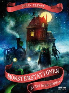 Monsterstationen: Kvart över dimman (e-bok) av