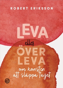 Leva eller överleva (e-bok) av Robert Eriksson