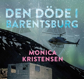Den döde i Barentsburg (ljudbok) av Monica Kris