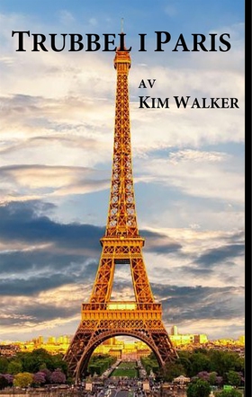 Trubbel  i Paris: Spänningsroman i internatione