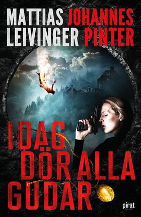 Idag dör alla gudar (e-bok) av Mattias Leivinge