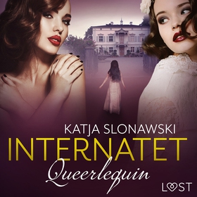 Queerlequin: Internatet (ljudbok) av Katja Slon