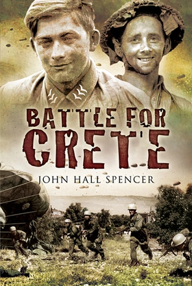 Battle for Crete (e-bok) av John Hall Spencer