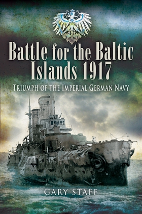 Battle for the Baltic Islands 1917 (e-bok) av G