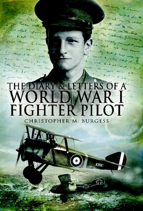 The Diary And Letters Of A World War 1 Fighter 