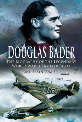 Douglas Bader (e-bok) av John Frayn Turner