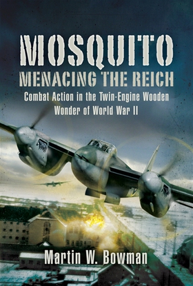 Mosquito: Menacing the Reich (e-bok) av Martin 