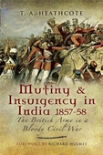 Mutiny and Insurgency in India 1857-58