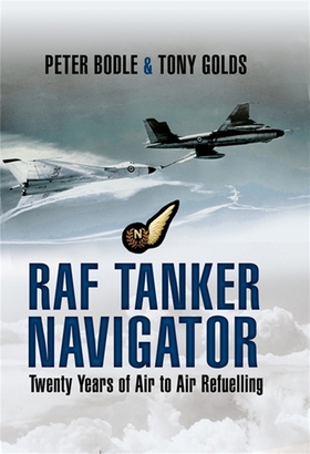 RAF Tanker Navigator (e-bok) av Peter Bodle, To